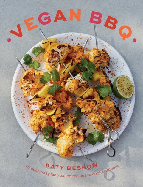 Vegan BBQ - 70 Delicious Plant-Based Recipes to Cook Outdoors