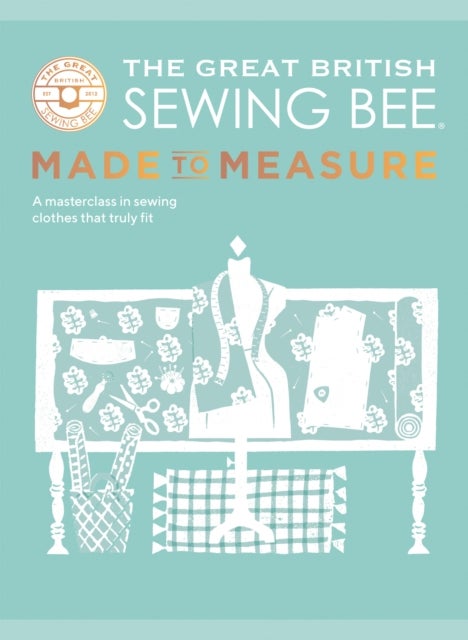 Bilde av The Great British Sewing Bee: Made To Measure Av The Great British Sewing Bee