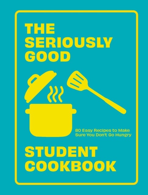 Bilde av The Seriously Good Student Cookbook Av Quadrille