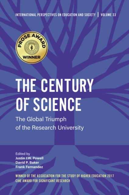 The Century of Science - The Global Triumph of the Research University