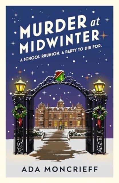 Murder At Midwinter - A school reunion. An invite to die for.