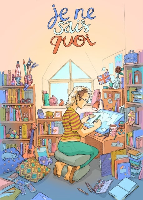 Je Ne Sais Quoi - The Adventures of a French Woman in London