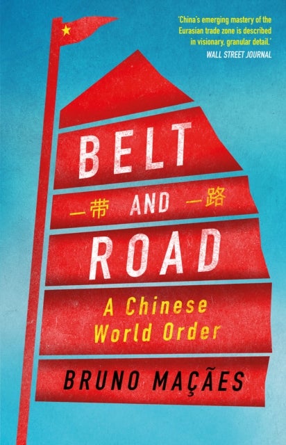 Belt and Road - A Chinese World Order