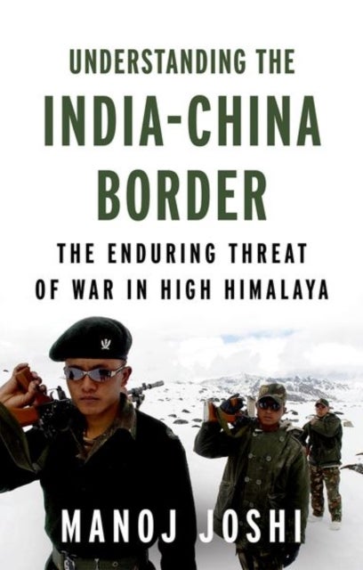 Bilde av Understanding The India-china Border Av Manoj Joshi