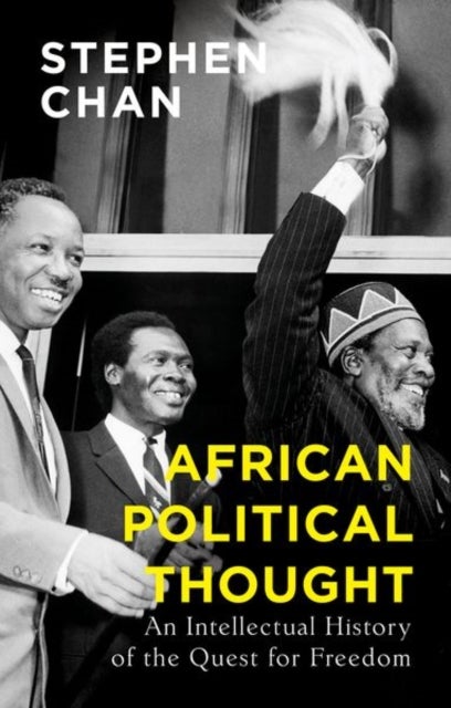 African Political Thought - An Intellectual History of the Quest for Freedom