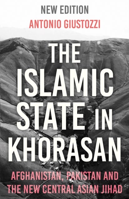 Bilde av The Islamic State In Khorasan Av Antonio Giustozzi