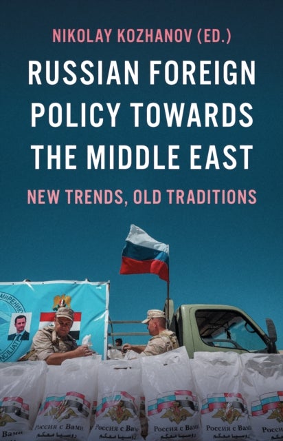 Bilde av Russian Foreign Policy Towards The Middle East