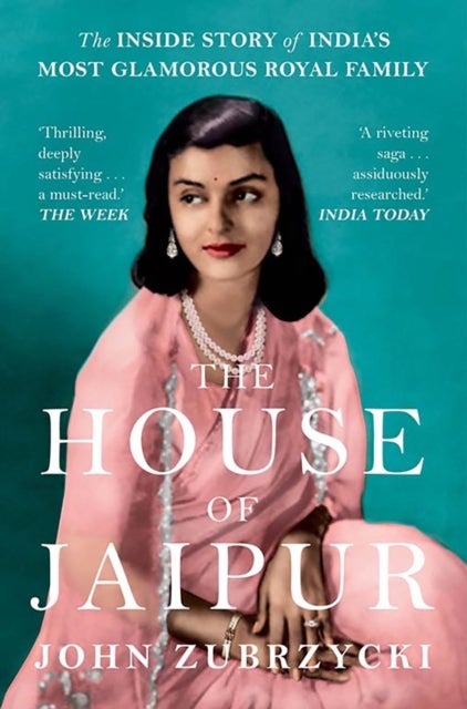 The House of Jaipur - The Inside Story of India's Most Glamorous Royal Family