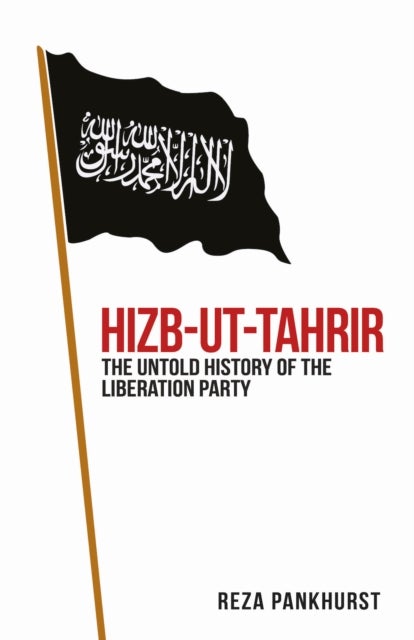 Hizb-ut-Tahrir - The Untold History of the Liberation Party