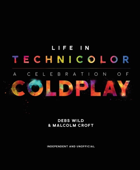 Life in Technicolor - A Celebration of Coldplay