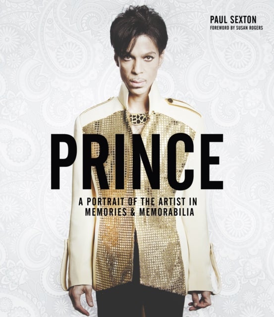 Bilde av Prince: A Portrait Of The Artist In Memories &amp; Memorabilia Av Paul Sexton