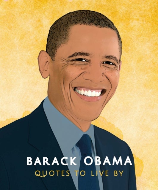 Bilde av Barack Obama: Quotes To Live By Av Carlton Books