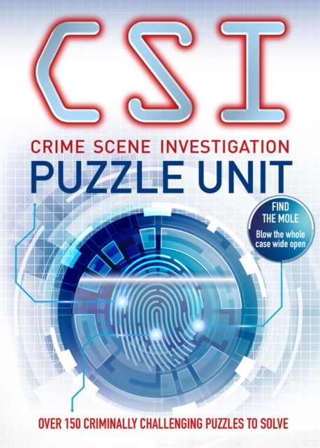 Crime Scene Investigation - Puzzle Unit - Over 100 criminally challenging puzzles to solve