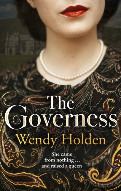 The Governess - The unknown childhood of the most famous woman who ever lived