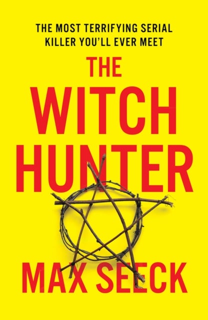 The Witch Hunter - THE CHILLING INTERNATIONAL BESTSELLER