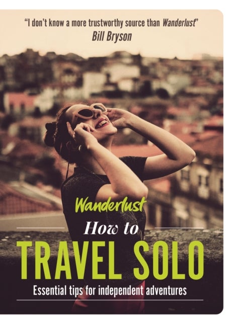 Bilde av Wanderlust - How To Travel Solo Av Lyn Hughes, Wanderlust Travel Media Ltd