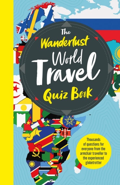 Bilde av The Wanderlust World Travel Quiz Book Av Elizabeth Atkin, Wanderlust Travel Media Ltd