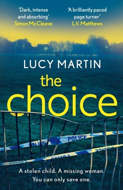 The Choice - A stolen child. A missing woman. You can only save one.