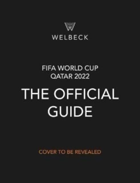 FIFA World Cup Qatar 2022: The Official Guide