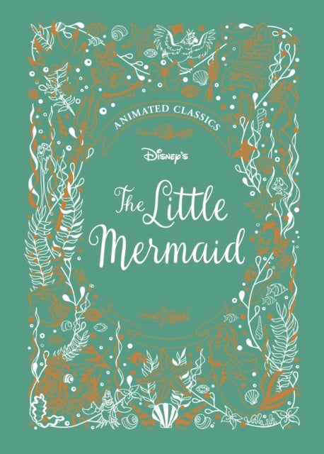 The Little Mermaid (Disney Animated Classics) - A deluxe gift book of the classic film - collect them all!