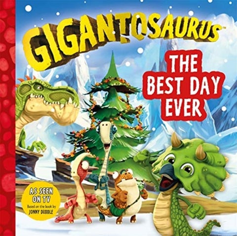 Gigantosaurus - The Best Day Ever - A festive Christmas story packed with dinosaurs!