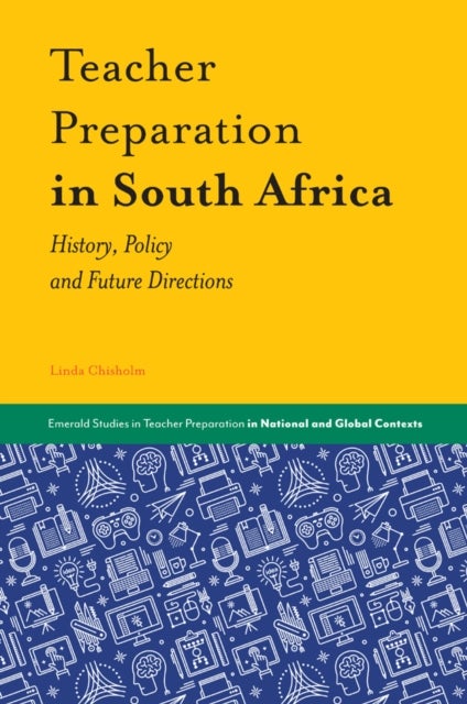 Bilde av Teacher Preparation In South Africa Av Professor Linda (university Of Johannesburg South Africa) Chisholm