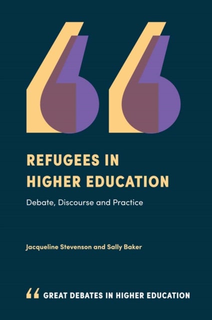 Bilde av Refugees In Higher Education Av Jacqueline (sheffield Hallam University Uk) Stevenson, Sally (university Of New South Wales Australia) Baker
