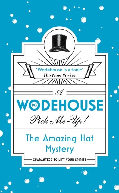 The Amazing Hat Mystery - (Wodehouse Pick-Me-Up)