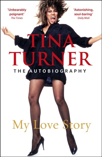 Bilde av Tina Turner: My Love Story (official Autobiography) Av Tina Turner