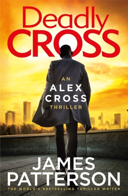 Deadly Cross - (Alex Cross 28)