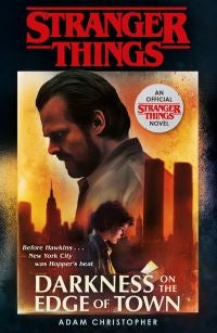 Stranger Things: Darkness on the Edge of Town - The Second Official Novel