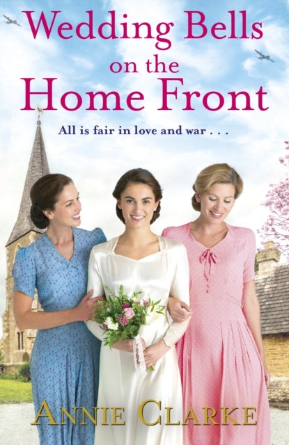 Wedding Bells on the Home Front - A heart-warming story of courage, community and love