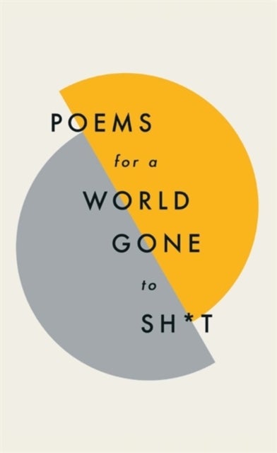 Bilde av Poems For A World Gone To Sh*t Av Quercus Poetry