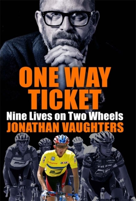 One Way Ticket - Nine Lives on Two Wheels