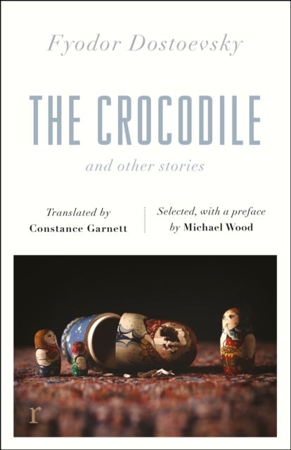 Bilde av The Crocodile And Other Stories (riverrun Editions) Av Fyodor Dostoevsky
