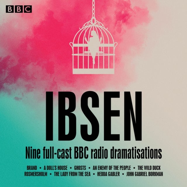 Bilde av Henrik Ibsen: Nine Full-cast Bbc Radio Dramatisations Av Henrik Ibsen