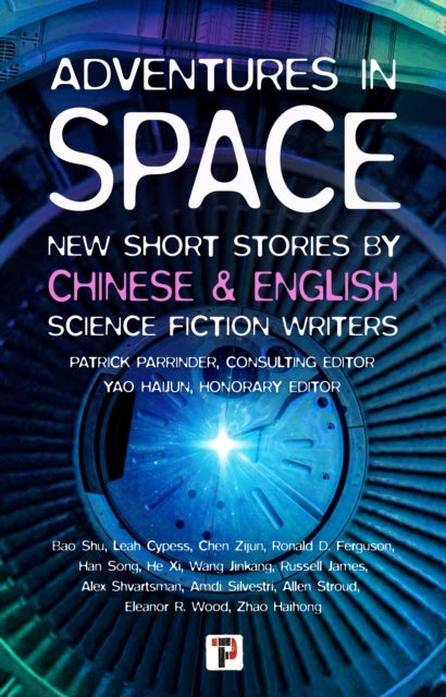 Bilde av Adventures In Space (short Stories By Chinese And English Science Fiction Writers) Av Patrick Parrinder, Yao Haijun, Leah Cypess, Ronald Ferguson, Rus