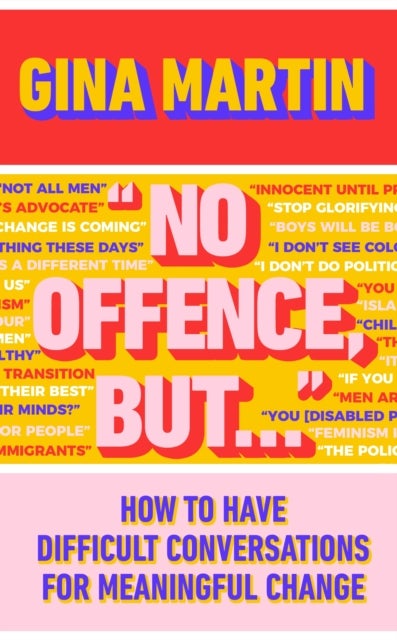 "No Offence, But..." - How to have difficult conversations for meaningful change