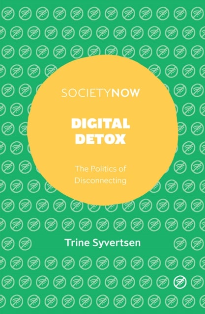 Bilde av Digital Detox Av Trine (university Of Oslo Norway) Syvertsen