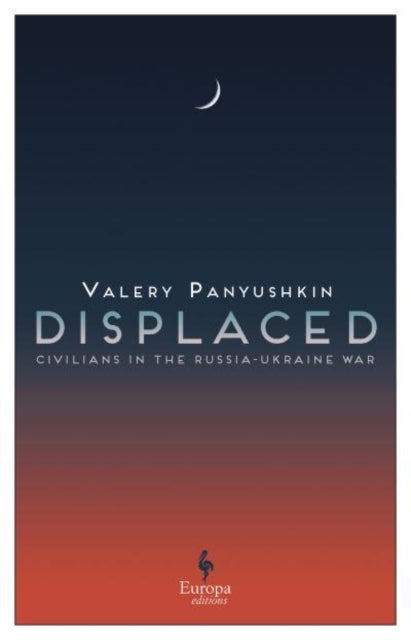 Displaced - Civilians in the Russia-Ukraine War