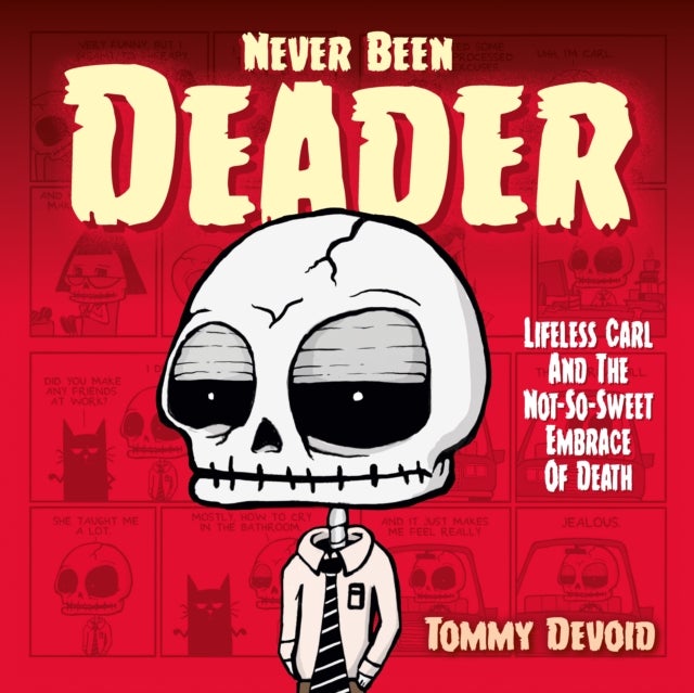 Never Been Deader: Lifeless Carl and the Not-So-Sweet Embrace of Death