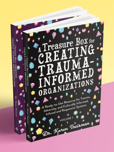 Bilde av A Treasure Box For Creating Trauma-informed Organizations Av Dr. Karen Clinical Psychologist Trainer &amp; Author Treisman