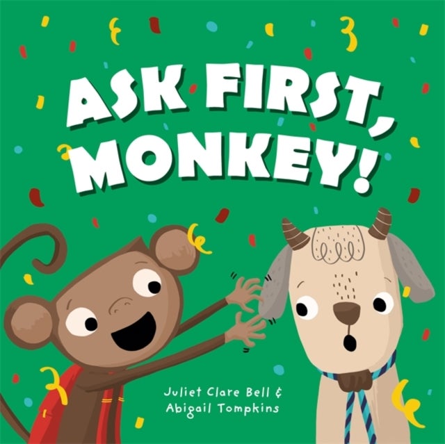 Ask First, Monkey! - A Playful Introduction to Consent and Boundaries