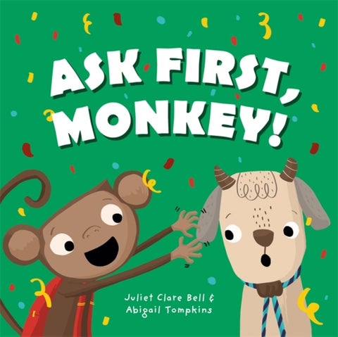 Ask First, Monkey! - A Playful Introduction to Consent and Boundaries