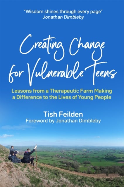 Creating Change for Vulnerable Teens - Lessons from a Therapeutic Farm Making a Difference to the Lives of Young People
