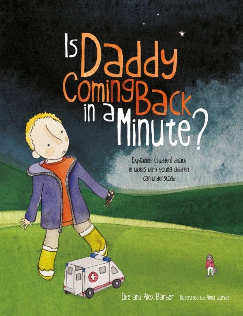 Bilde av Is Daddy Coming Back In A Minute? Av Elke Barber, Alex Barber