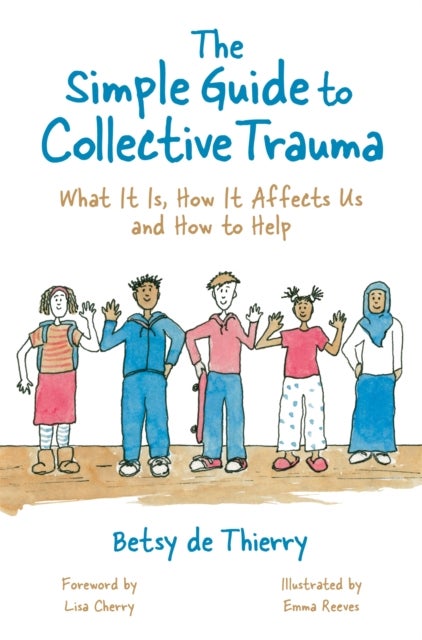 Bilde av The Simple Guide To Collective Trauma Av Betsy De Thierry