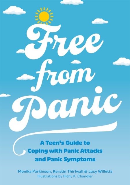 Free from Panic - A Teen¿s Guide to Coping with Panic Attacks and Panic Symptoms