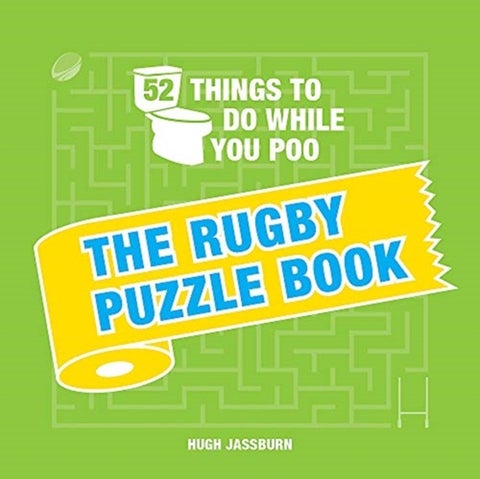 52 Things to Do While You Poo - The Rugby Puzzle Book