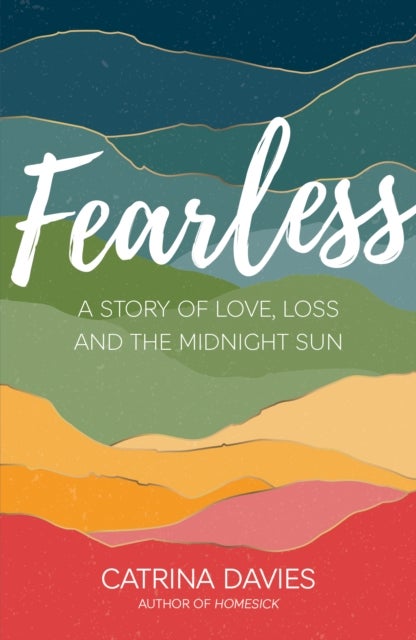 Fearless - A Story of Love, Loss and the Midnight Sun